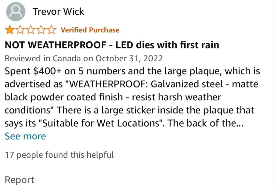 Amazon 1-star review — NOT WEATHERPROOF, LED dies with first rain. Buyer spent $400 on 5 numbers. 17 people found this helpful.